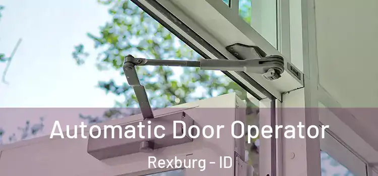  Automatic Door Operator Rexburg - ID