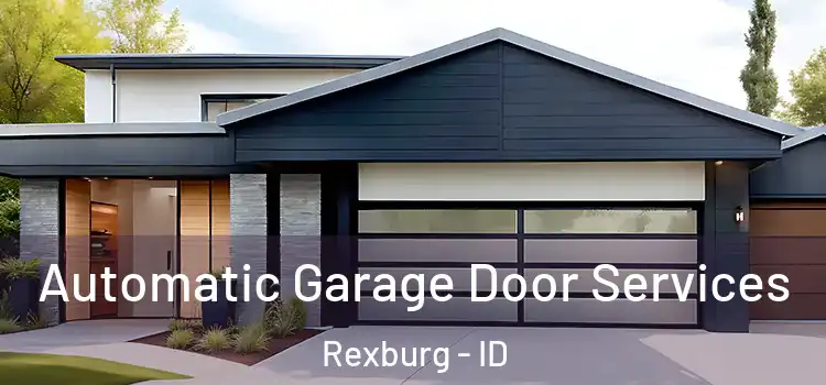  Automatic Garage Door Services Rexburg - ID
