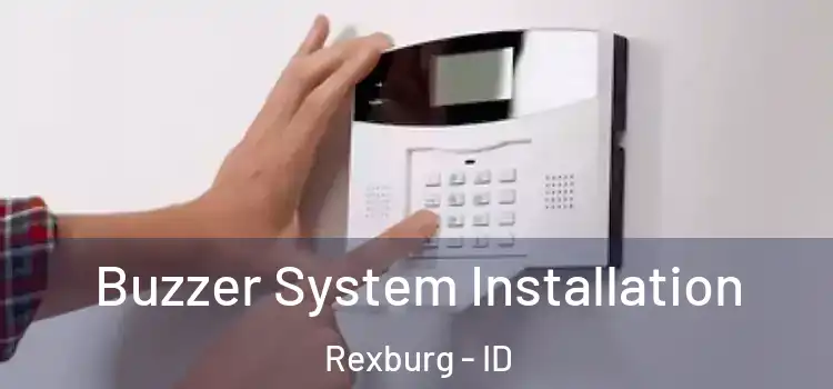 Buzzer System Installation Rexburg - ID
