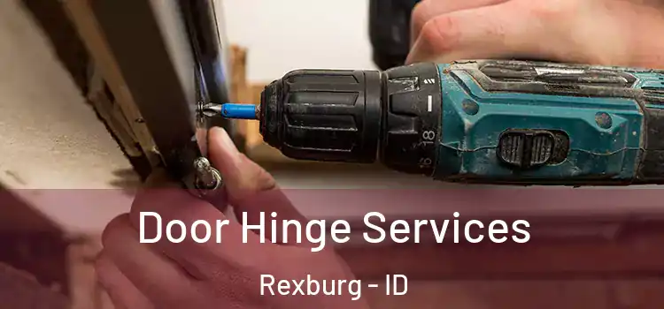 Door Hinge Services Rexburg - ID