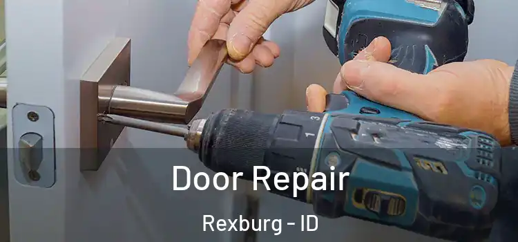 Door Repair Rexburg - ID