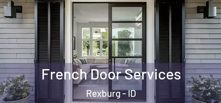 French Door Services Rexburg - ID