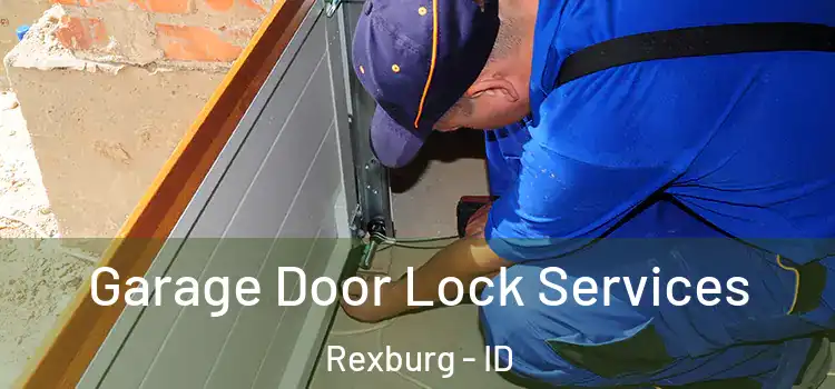 Garage Door Lock Services Rexburg - ID