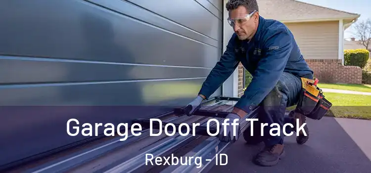  Garage Door Off Track Rexburg - ID