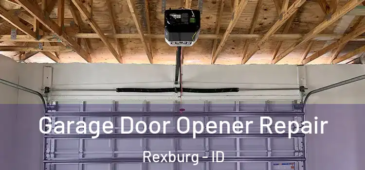  Garage Door Opener Repair Rexburg - ID