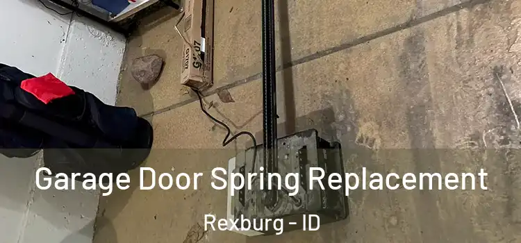  Garage Door Spring Replacement Rexburg - ID