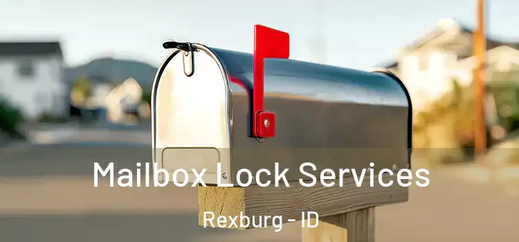  Mailbox Lock Services Rexburg - ID