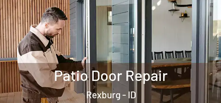  Patio Door Repair Rexburg - ID