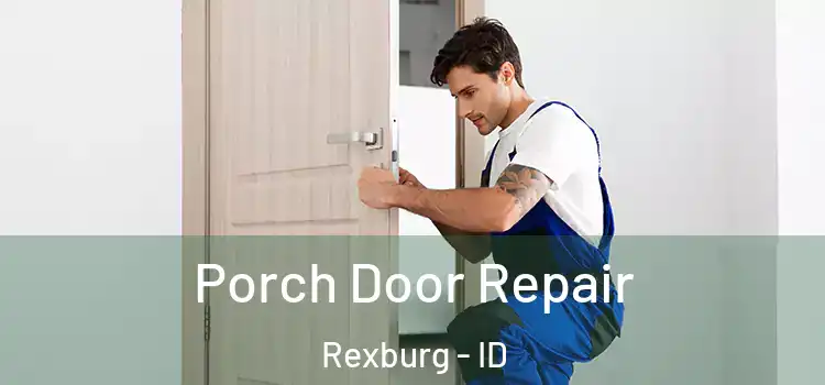  Porch Door Repair Rexburg - ID