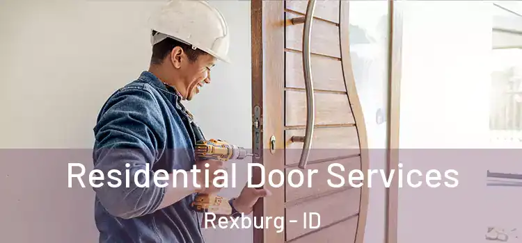Residential Door Services Rexburg - ID